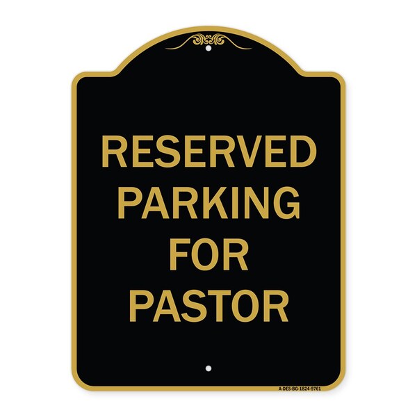 Designer Series-Reserved Parking For Pastor Black & Gold, 24" x 18", BG-1824-9761